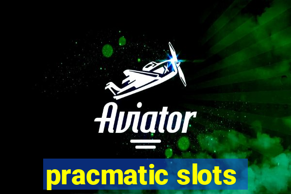 pracmatic slots