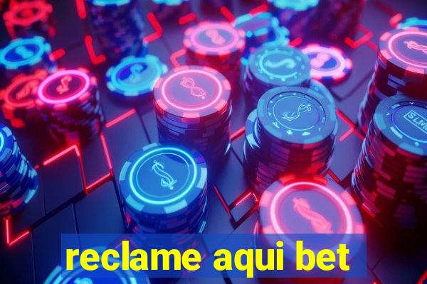 reclame aqui bet