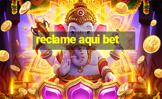 reclame aqui bet