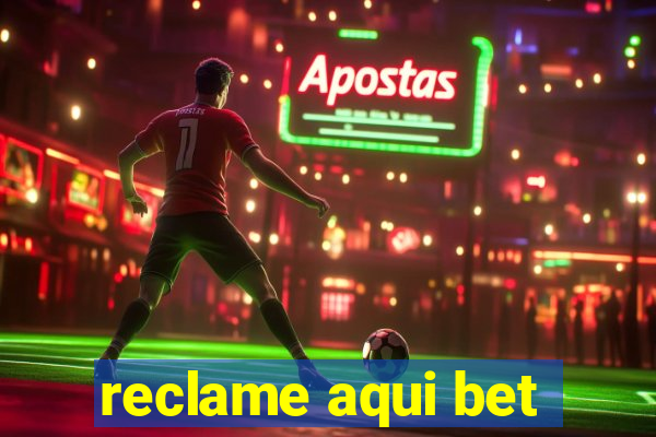 reclame aqui bet