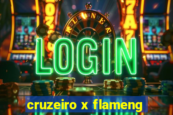 cruzeiro x flameng