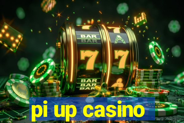 pi up casino