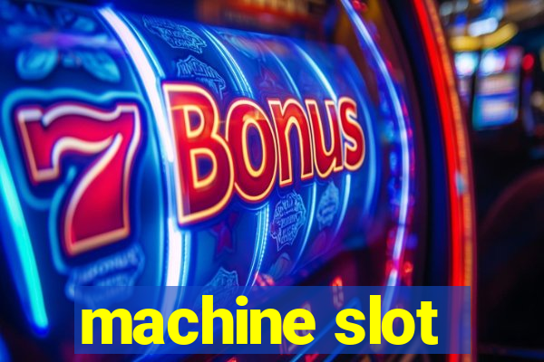 machine slot