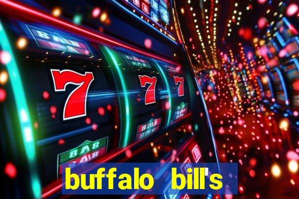 buffalo bill's resort & casino