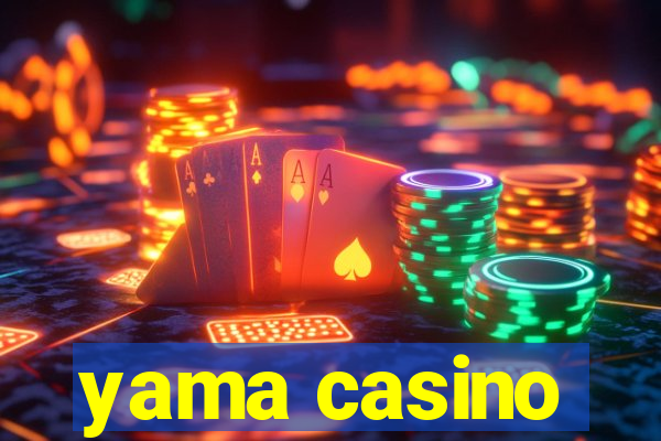 yama casino