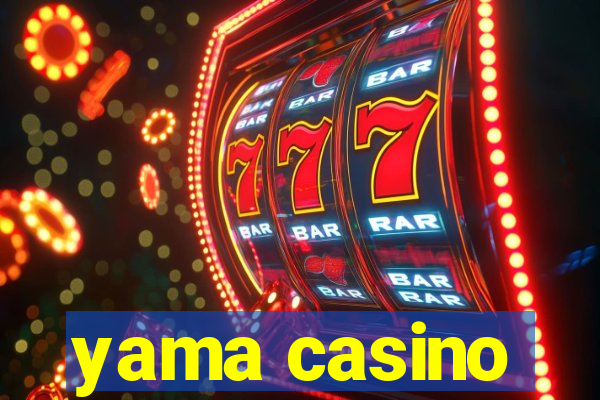 yama casino