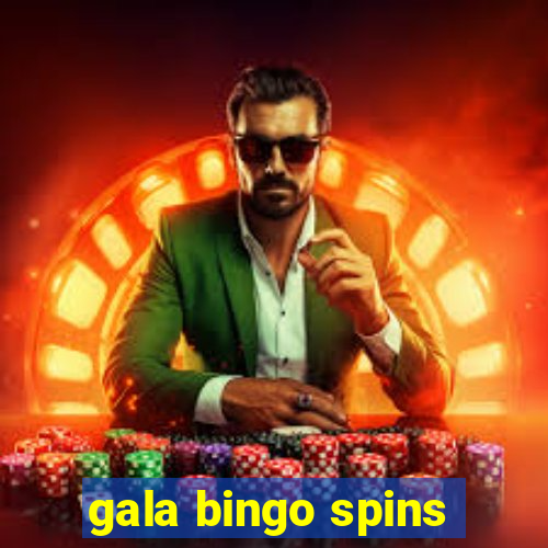 gala bingo spins