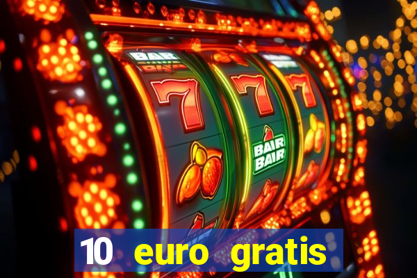 10 euro gratis casino ohne einzahlung