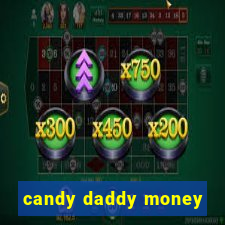 candy daddy money