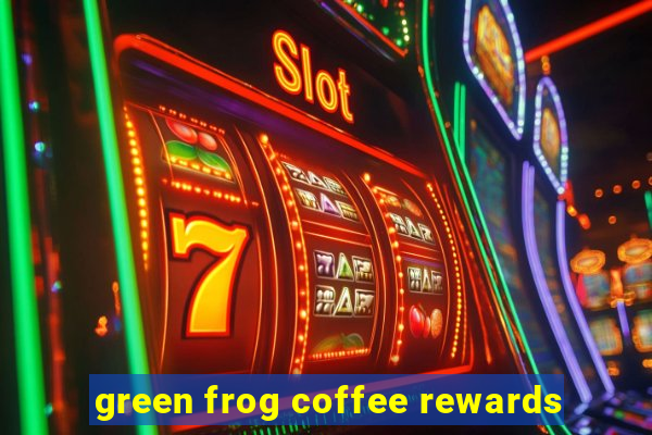 green frog coffee rewards