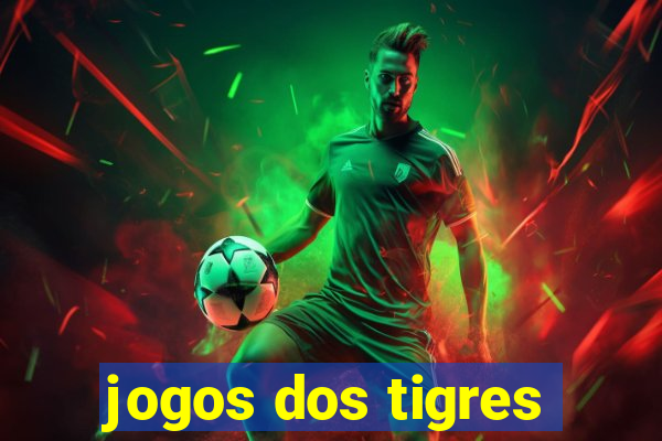 jogos dos tigres