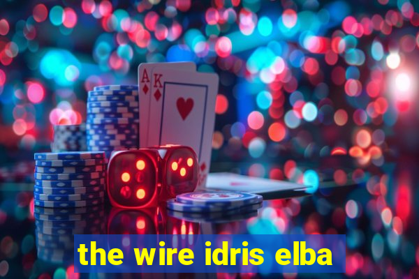 the wire idris elba