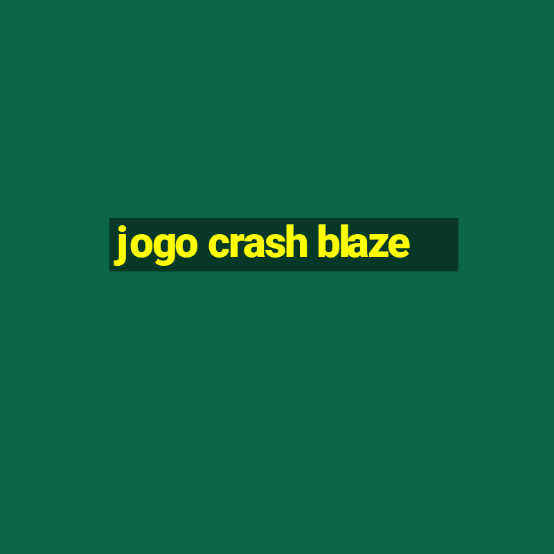 jogo crash blaze