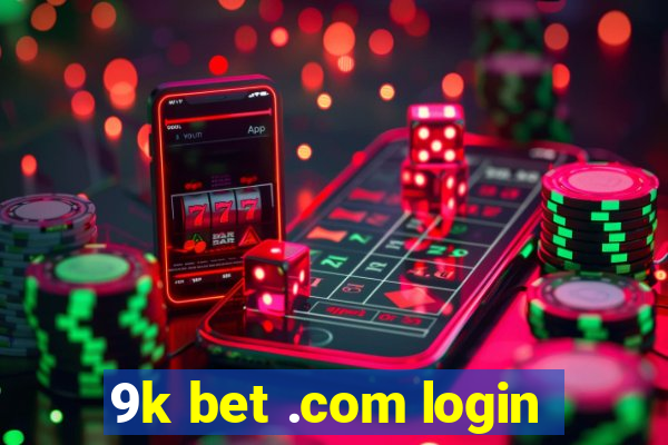 9k bet .com login