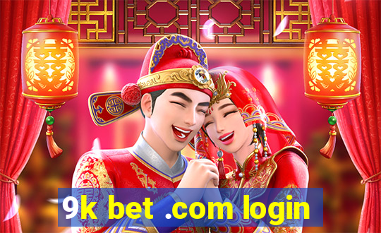 9k bet .com login