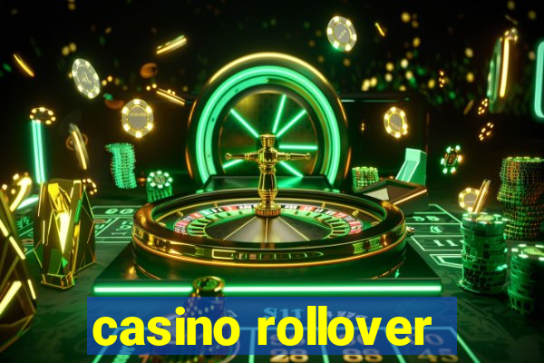 casino rollover