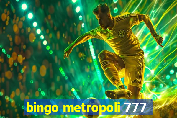 bingo metropoli 777