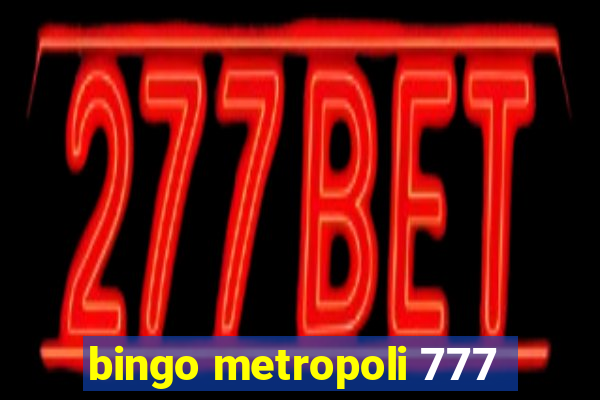 bingo metropoli 777