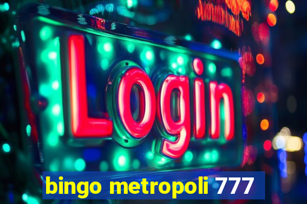 bingo metropoli 777