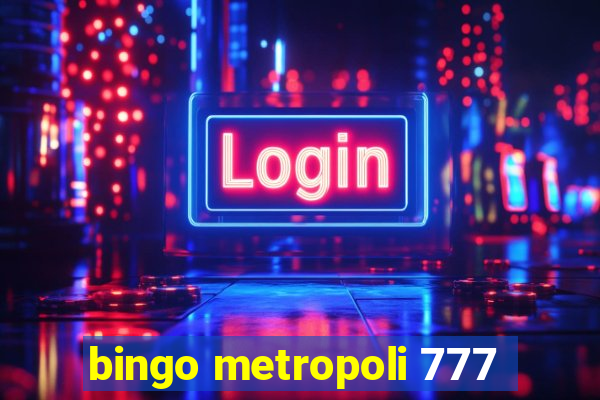 bingo metropoli 777