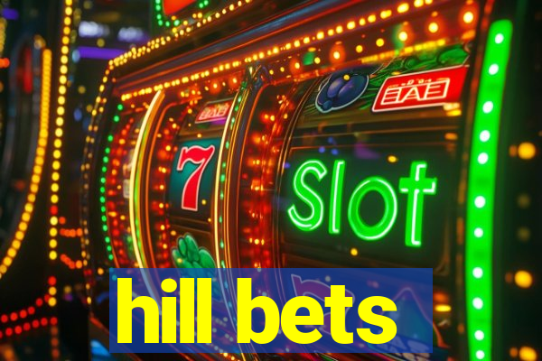 hill bets