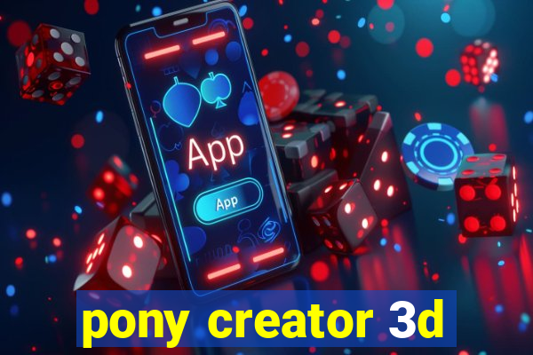 pony creator 3d