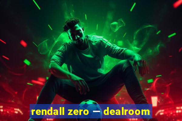 rendall zero — dealroom