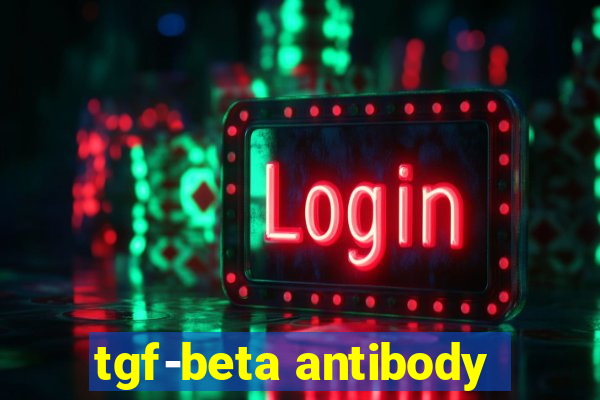 tgf-beta antibody