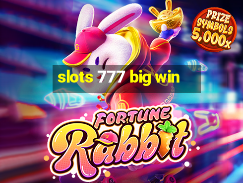 slots 777 big win