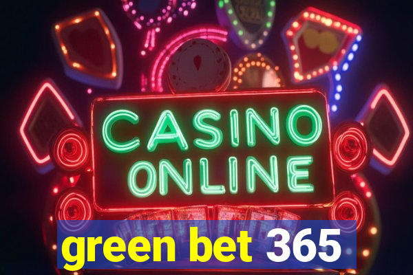 green bet 365