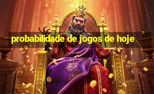 probabilidade de jogos de hoje