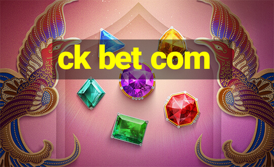 ck bet com