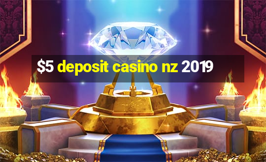 $5 deposit casino nz 2019