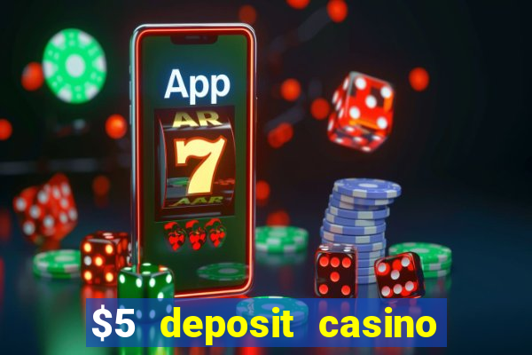 $5 deposit casino nz 2019