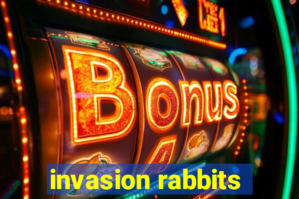 invasion rabbits