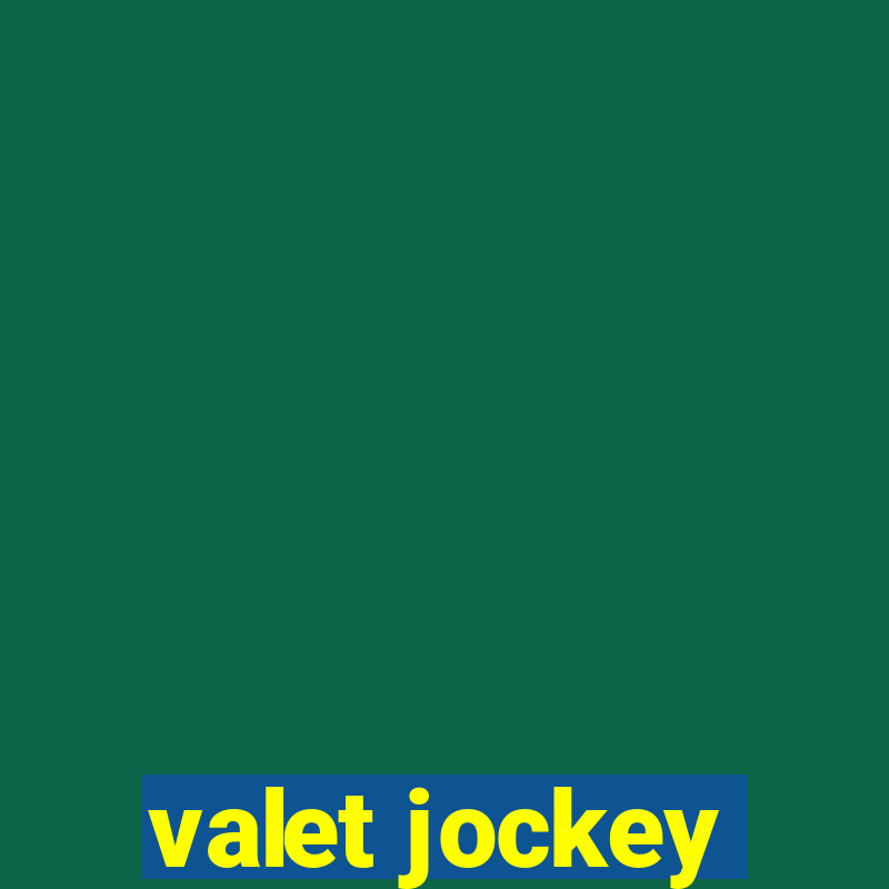 valet jockey