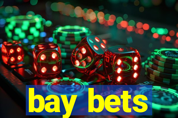 bay bets