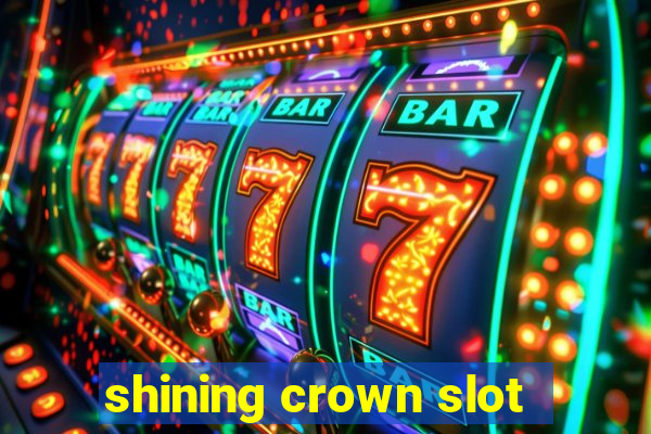 shining crown slot