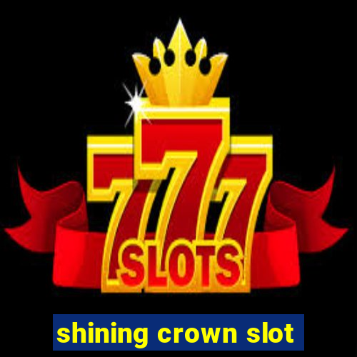 shining crown slot