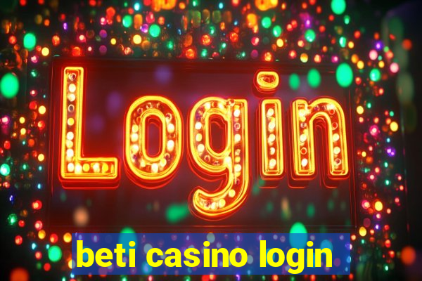 beti casino login