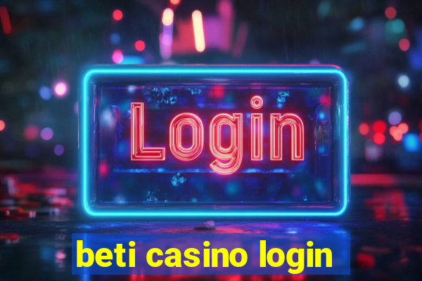 beti casino login