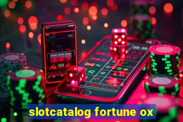 slotcatalog fortune ox