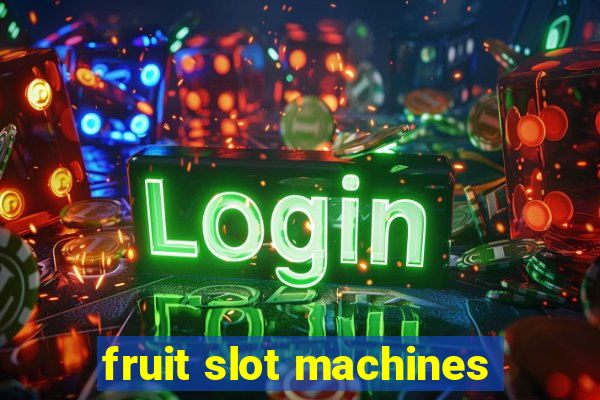 fruit slot machines