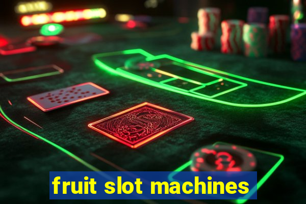 fruit slot machines