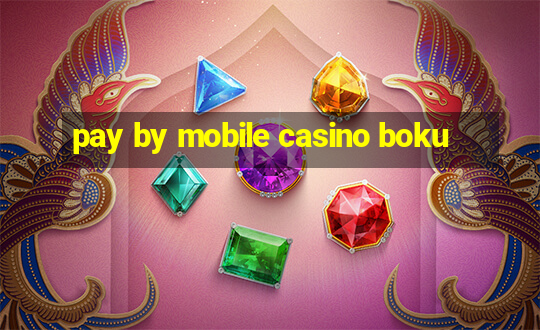 pay by mobile casino boku