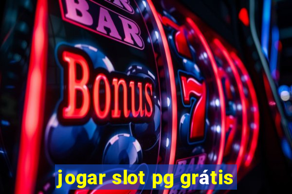 jogar slot pg grátis