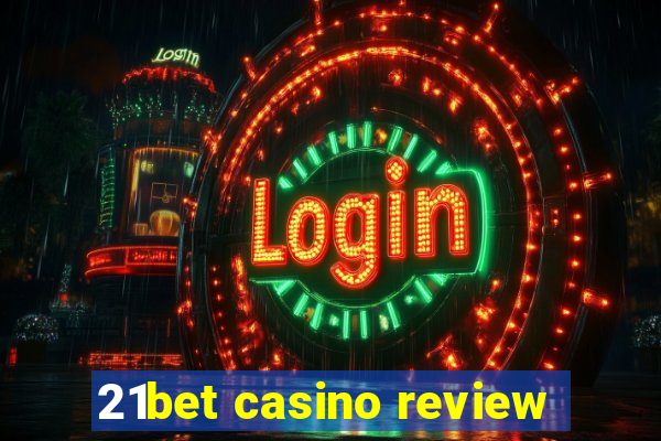 21bet casino review