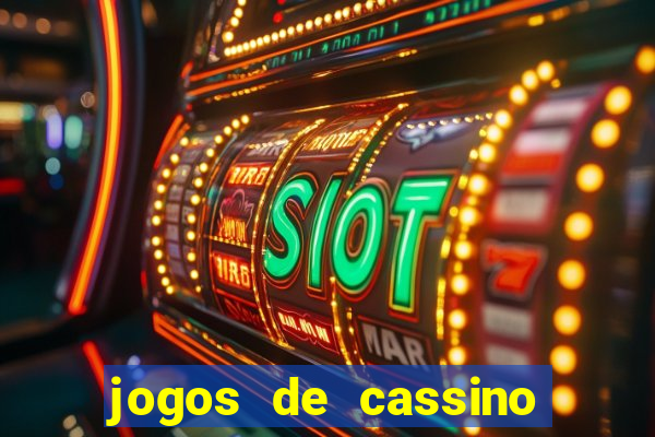 jogos de cassino que ganha bonus no cadastro