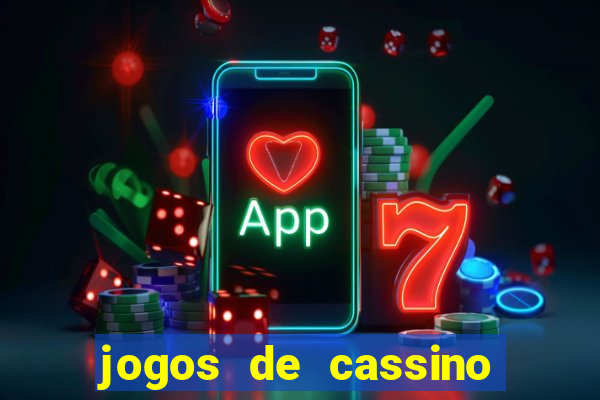 jogos de cassino que ganha bonus no cadastro