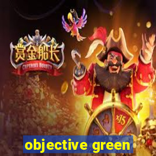 objective green